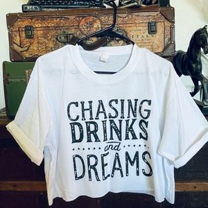 Chasing drinks and dreams crop top S-3X for sale